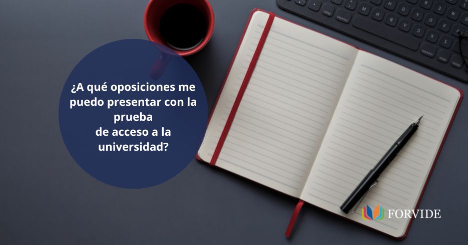 ¿A qué oposiciones me puedo presentar con la prueba de acceso a la universidad en España?